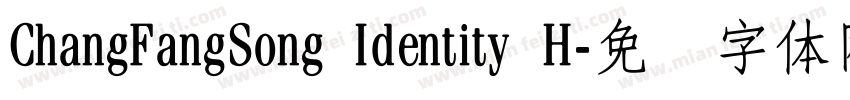 ChangFangSong Identity H字体转换